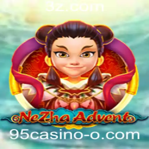 Descubra o Universo de NeZhaAdvent: Uma Aventura no Mundo dos Jogos Online e 95casino